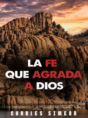 cover image of La Fe Que Agrada a Dios